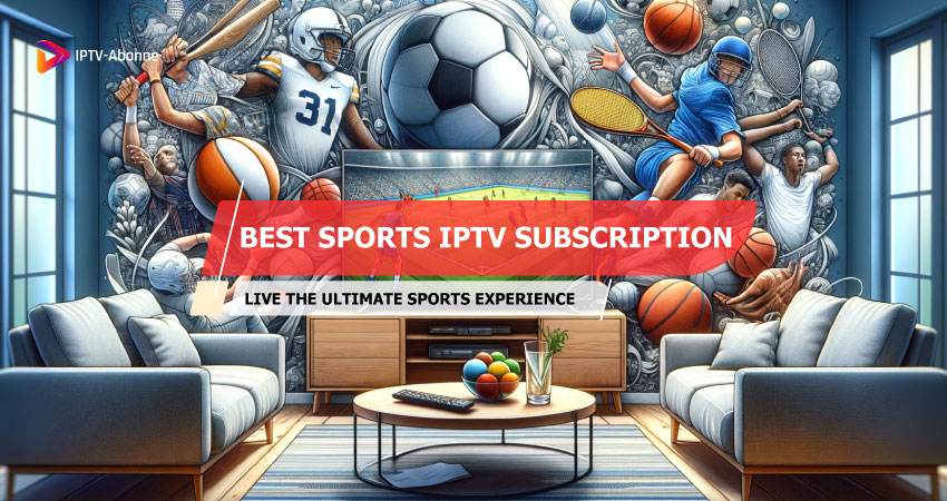 Best Sports IPTV Subscription 2024